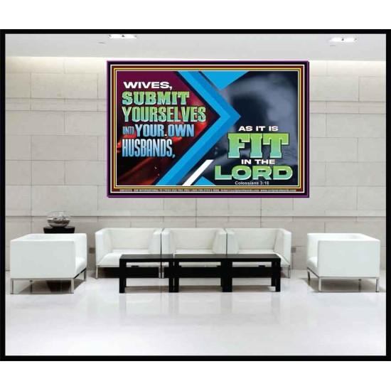 WIVES SUBMIT YOURSELVES UNTO YOUR OWN HUSBANDS  Ultimate Inspirational Wall Art Portrait  GWJOY13075  