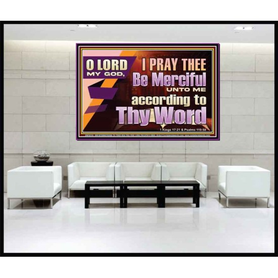 LORD MY GOD, I PRAY THEE BE MERCIFUL UNTO ME ACCORDING TO THY WORD  Bible Verses Wall Art  GWJOY13114  