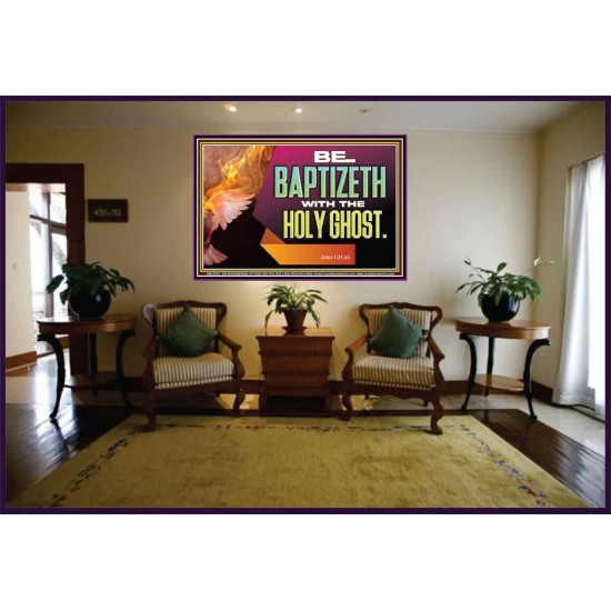 BE BAPTIZETH WITH THE HOLY GHOST  Sanctuary Wall Picture Portrait  GWJOY12992  