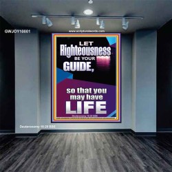 LET RIGHTEOUSNESS BE YOUR GUIDE  Unique Power Bible Picture  GWJOY10001  "37x49"