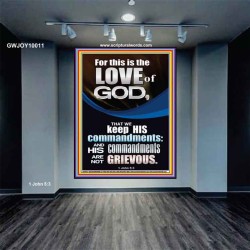 THE LOVE OF GOD IS TO KEEP HIS COMMANDMENTS  Ultimate Power Portrait  GWJOY10011  "37x49"