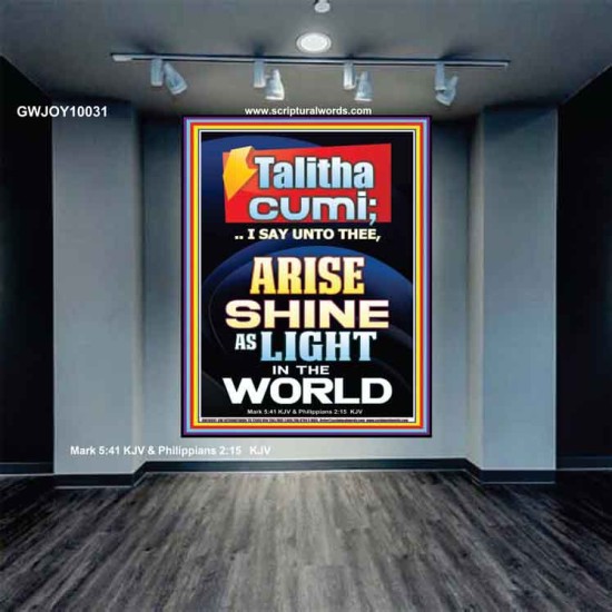 TALITHA CUMI ARISE SHINE AS LIGHT IN THE WORLD  Church Portrait  GWJOY10031  