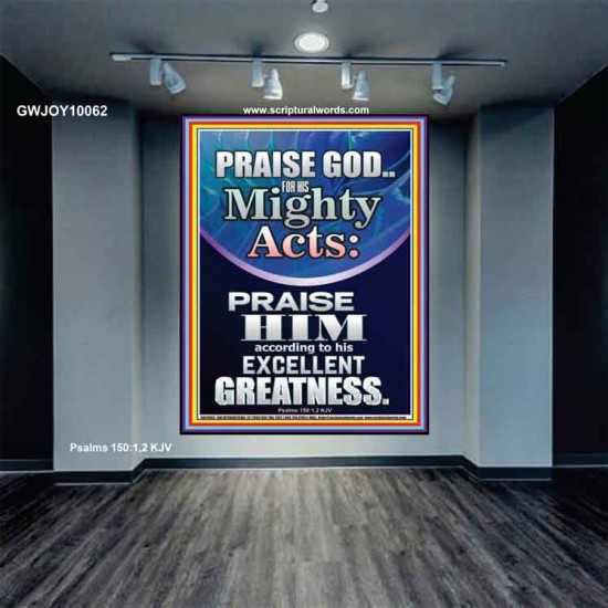 PRAISE FOR HIS MIGHTY ACTS AND EXCELLENT GREATNESS  Inspirational Bible Verse  GWJOY10062  