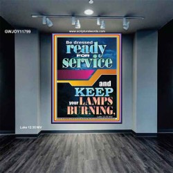 BE DRESSED READY FOR SERVICE  Scriptures Wall Art  GWJOY11799  "37x49"