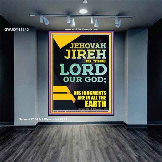 JEHOVAH JIREH HIS JUDGEMENT ARE IN ALL THE EARTH  Custom Wall Décor  GWJOY11840  