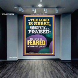 THE LORD IS GREAT AND GREATLY TO PRAISED FEAR THE LORD  Bible Verse Portrait Art  GWJOY11864  "37x49"