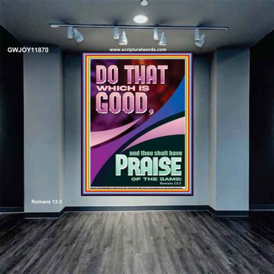 DO THAT WHICH IS GOOD AND YOU SHALL BE APPRECIATED  Bible Verse Wall Art  GWJOY11870  