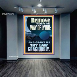 REMOVE FROM ME THE WAY OF LYING  Bible Verse for Home Portrait  GWJOY11873  "37x49"