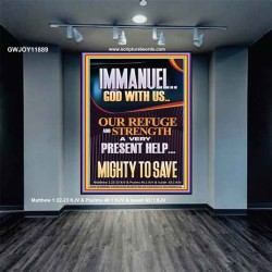 IMMANUEL GOD WITH US OUR REFUGE AND STRENGTH MIGHTY TO SAVE  Sanctuary Wall Picture  GWJOY11889  "37x49"
