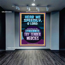 HEAR ME SPEEDILY O LORD MY GOD  Sanctuary Wall Picture  GWJOY11916  "37x49"