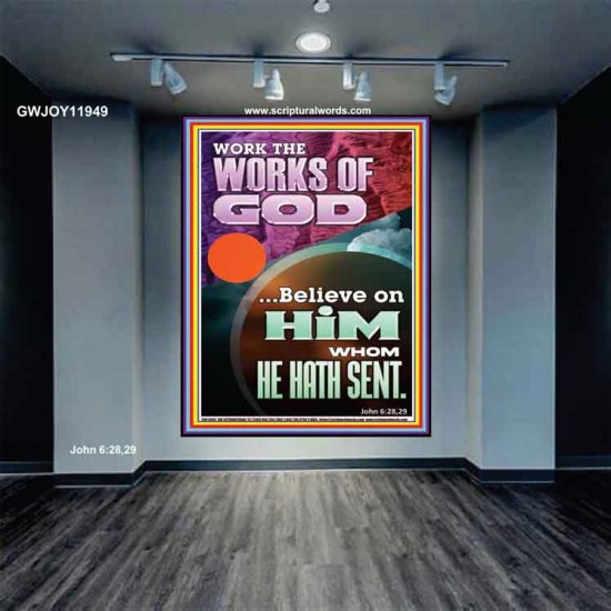 WORK THE WORKS OF GOD  Eternal Power Portrait  GWJOY11949  