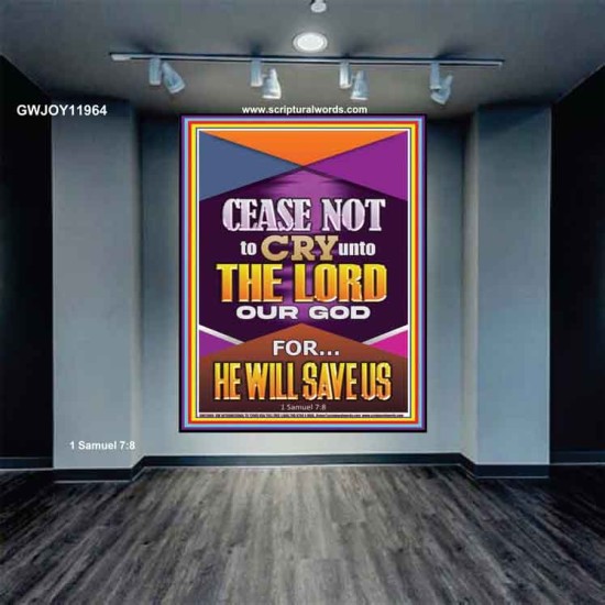 CEASE NOT TO CRY UNTO THE LORD   Unique Power Bible Portrait  GWJOY11964  
