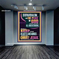 JEHOVAH SHALOM SHALL KEEP YOUR HEARTS AND MINDS THROUGH CHRIST JESUS  Scriptural Décor  GWJOY11975  "37x49"