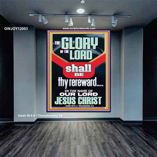 THE GLORY OF THE LORD SHALL BE THY REREWARD  Scripture Art Prints Portrait  GWJOY12003  