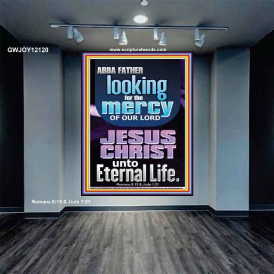 LOOKING FOR THE MERCY OF OUR LORD JESUS CHRIST UNTO ETERNAL LIFE  Bible Verses Wall Art  GWJOY12120  