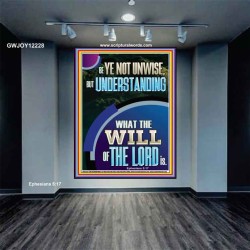 UNDERSTAND WHAT THE WILL OF THE LORD IS  Sanctuary Wall Picture Portrait  GWJOY12228  "37x49"