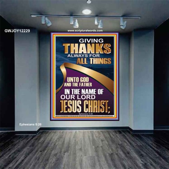 GIVING THANKS ALWAYS FOR ALL THINGS UNTO GOD  Ultimate Inspirational Wall Art Portrait  GWJOY12229  