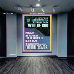 LET THEM THAT SUFFER ACCORDING TO THE WILL OF GOD  Christian Quotes Portrait  GWJOY12265  "37x49"