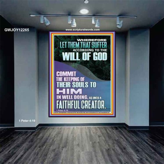 LET THEM THAT SUFFER ACCORDING TO THE WILL OF GOD  Christian Quotes Portrait  GWJOY12265  