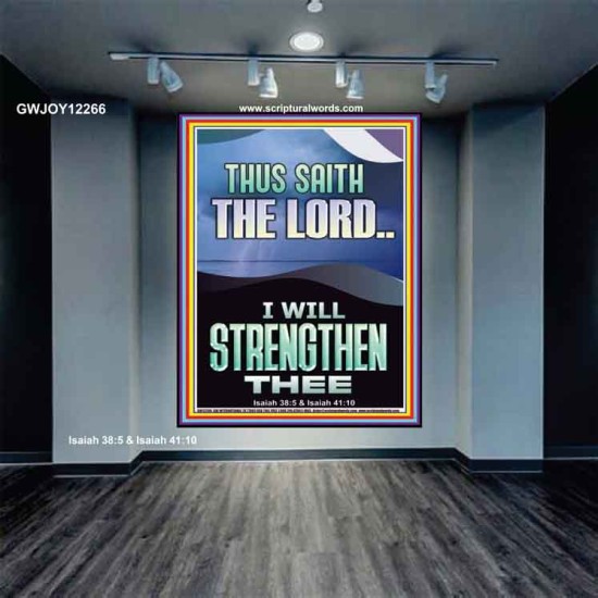 I WILL STRENGTHEN THEE THUS SAITH THE LORD  Christian Quotes Portrait  GWJOY12266  