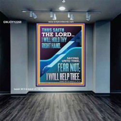 I WILL HOLD THY RIGHT HAND FEAR NOT I WILL HELP THEE  Christian Quote Portrait  GWJOY12268  "37x49"