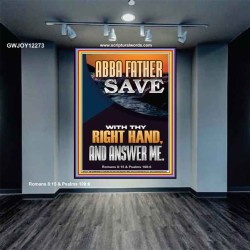 ABBA FATHER SAVE WITH THY RIGHT HAND AND ANSWER ME  Scripture Art Prints Portrait  GWJOY12273  