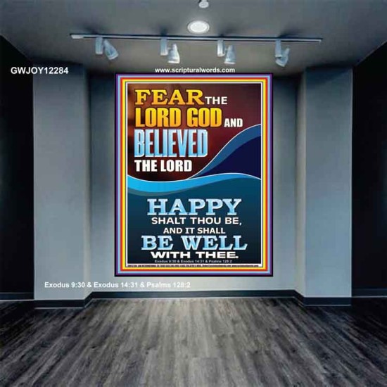 FEAR AND BELIEVED THE LORD AND IT SHALL BE WELL WITH THEE  Scriptures Wall Art  GWJOY12284  