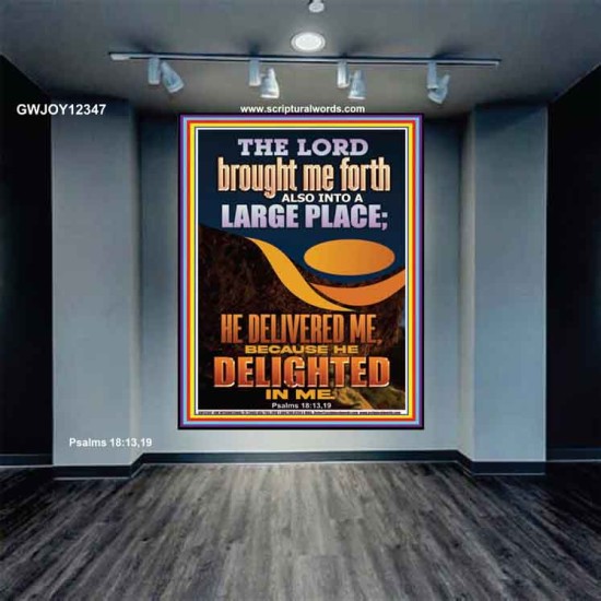 THE LORD BROUGHT ME FORTH INTO A LARGE PLACE  Art & Décor Portrait  GWJOY12347  