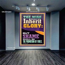 THE WISE SHALL INHERIT GLORY  Unique Scriptural Picture  GWJOY12401  "37x49"