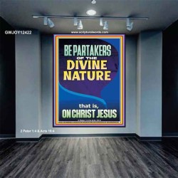 BE PARTAKERS OF THE DIVINE NATURE THAT IS ON CHRIST JESUS  Church Picture  GWJOY12422  "37x49"