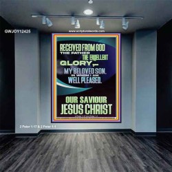 RECEIVED FROM GOD THE FATHER THE EXCELLENT GLORY  Ultimate Inspirational Wall Art Portrait  GWJOY12425  "37x49"