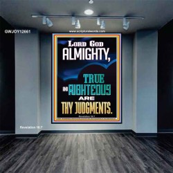 LORD GOD ALMIGHTY TRUE AND RIGHTEOUS ARE THY JUDGMENTS  Ultimate Inspirational Wall Art Portrait  GWJOY12661  "37x49"