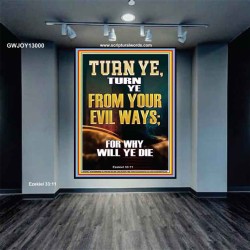 TURN YE FROM YOUR EVIL WAYS  Scripture Wall Art  GWJOY13000  "37x49"