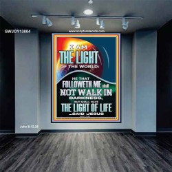 HAVE THE LIGHT OF LIFE  Scriptural Décor  GWJOY13004  "37x49"