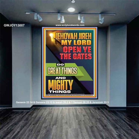OPEN YE THE GATES DO GREAT AND MIGHTY THINGS JEHOVAH JIREH MY LORD  Scriptural Décor Portrait  GWJOY13007  