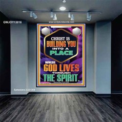 BE UNITED TOGETHER AS A LIVING PLACE OF GOD IN THE SPIRIT  Scripture Portrait Signs  GWJOY13016  "37x49"