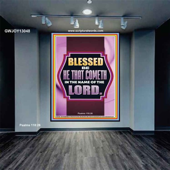 BLESSED BE HE THAT COMETH IN THE NAME OF THE LORD  Scripture Art Work  GWJOY13048  