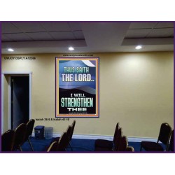 I WILL STRENGTHEN THEE THUS SAITH THE LORD  Christian Quotes Portrait  GWJOY12266  "37x49"