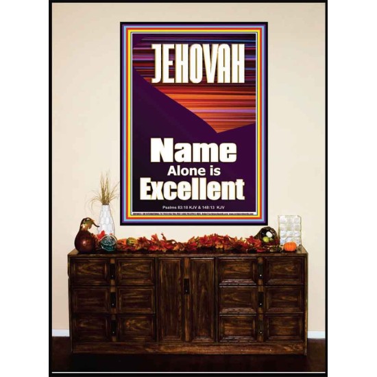JEHOVAH NAME ALONE IS EXCELLENT  Scriptural Art Picture  GWJOY10055  