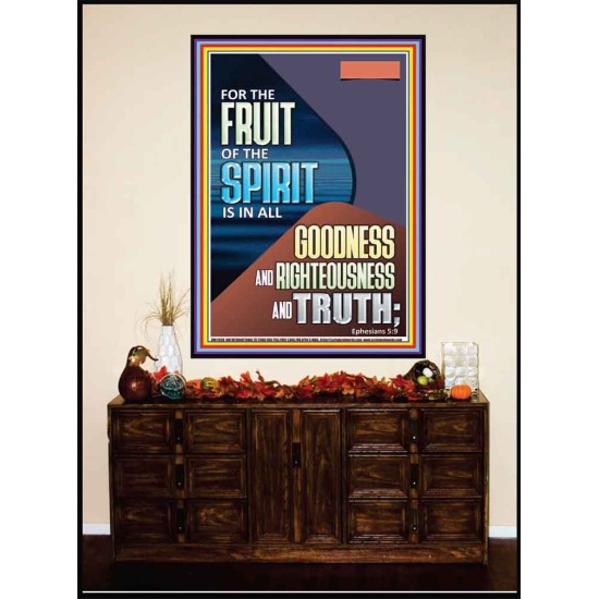 FRUIT OF THE SPIRIT IS IN ALL GOODNESS, RIGHTEOUSNESS AND TRUTH  Custom Contemporary Christian Wall Art  GWJOY11830  