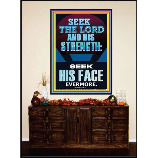 SEEK THE LORD AND HIS STRENGTH AND SEEK HIS FACE EVERMORE  Bible Verse Wall Art  GWJOY12184  