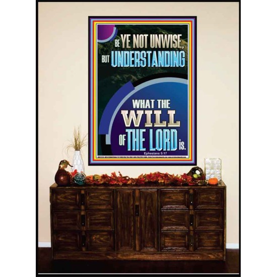 UNDERSTAND WHAT THE WILL OF THE LORD IS  Sanctuary Wall Picture Portrait  GWJOY12228  