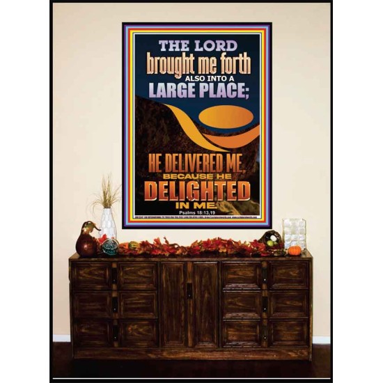 THE LORD BROUGHT ME FORTH INTO A LARGE PLACE  Art & Décor Portrait  GWJOY12347  
