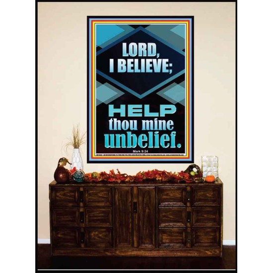 LORD I BELIEVE HELP THOU MINE UNBELIEF  Ultimate Power Portrait  GWJOY12682  