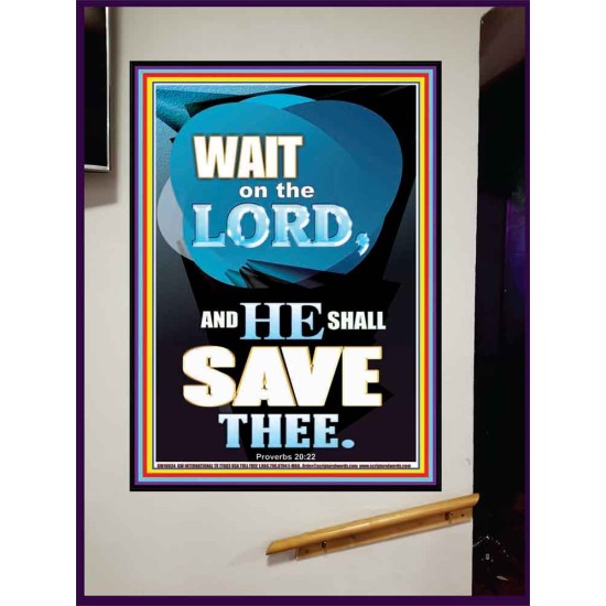 WAIT ON THE LORD AND YOU SHALL BE SAVE  Home Art Portrait  GWJOY10034  