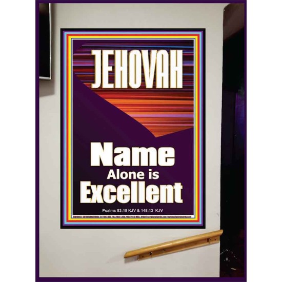 JEHOVAH NAME ALONE IS EXCELLENT  Scriptural Art Picture  GWJOY10055  