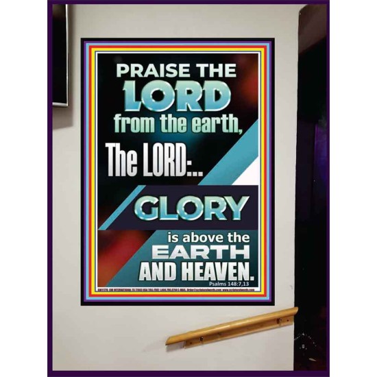 THE LORD GLORY IS ABOVE EARTH AND HEAVEN  Encouraging Bible Verses Portrait  GWJOY11776  