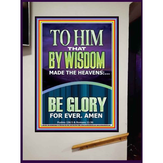 TO HIM THAT BY WISDOM MADE THE HEAVENS  Bible Verse for Home Portrait  GWJOY11858  
