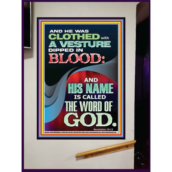 CLOTHED WITH A VESTURE DIPED IN BLOOD AND HIS NAME IS CALLED THE WORD OF GOD  Inspirational Bible Verse Portrait  GWJOY11867  