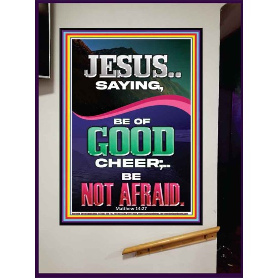 JESUS SAID BE OF GOOD CHEER BE NOT AFRAID  Church Portrait  GWJOY11959  